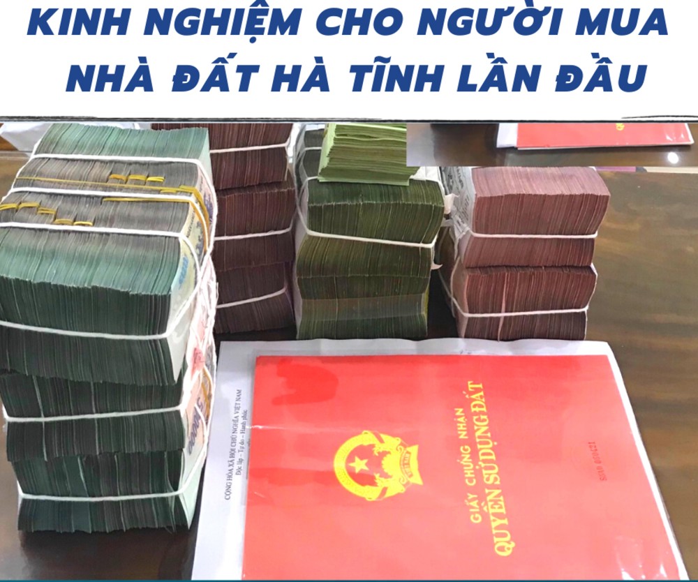 Kinh Nghiệm Cho Người Mua Nhà Đất Hà Tĩnh Lần Đầu